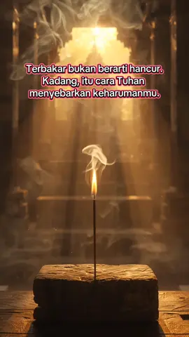 dupa tidak akan harum sebelum dibakar. begitupun manusia tak akan sadar sebelum diuji.  #spiritual  #spirituality  #katabijak 