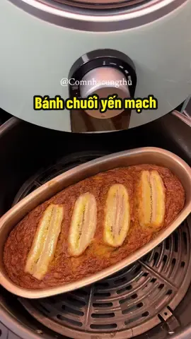 Bánh chuối yến mạch với tui nhen☺️ #ancungtiktok  #comnhacungthu  #xh  #trending  #nauan 