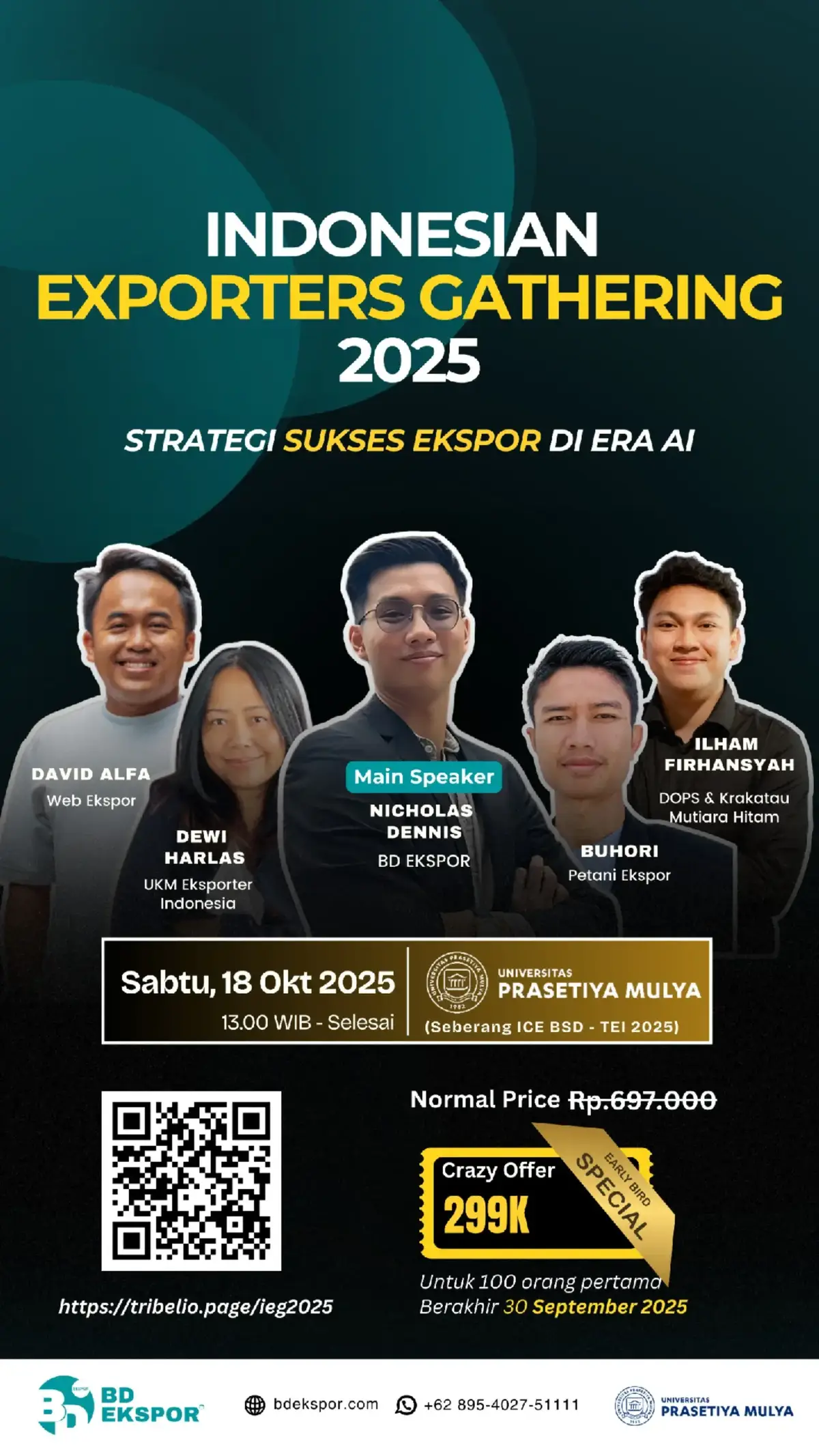INDONESIAN EXPORTERS GATHERING 2025 🔥 EARLY BIRD PRICE HINGGA 30 SEPTEMBER 2025 🔥 Bayangin… kamu bisa duduk bareng praktisi ekspor Indonesia, dapet strategi sukses ekspor di era AI, sekaligus networking langsung dengan eksportir dari seluruh Indonesia, di satu acara yang cuma setahun sekali! 🚀 ⚠️ Kalau kamu serius mau ekspor, nyesel banget kalau kelewatan kesempatan ini. Dapat akses ilmu, koneksi, dan peluang bisnis yang bisa jadi miliaran. 👉 Klik & daftar sekarang sebelum slot early bird habis: https://tribelio.page/ieg2025 Siap jadi bagian dari eksportir sukses Indonesia?  Jangan tunggu sampai harga balik normal. Yang cepat, dia yang dapat! ⚡