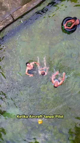 Ketika si Pilot ikutan nyebur 🤭