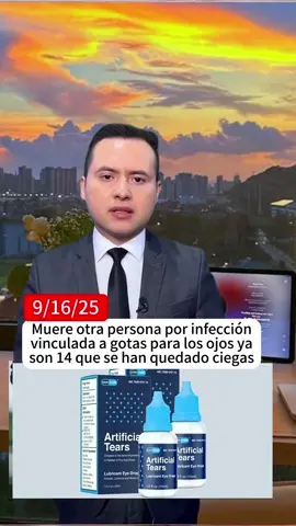 🚨 Ya son 14 personas con ceguera tras infección por gotas oculares, ¡otra víctima fatal reportada! #foryou #saludocular #alerta #fyp #tiktok #benjaminzamoratv