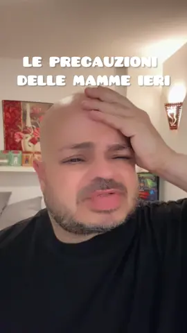 IMBARAZZI - LE PRECAUZIONI DELLE MAMME IERI VS OGGI