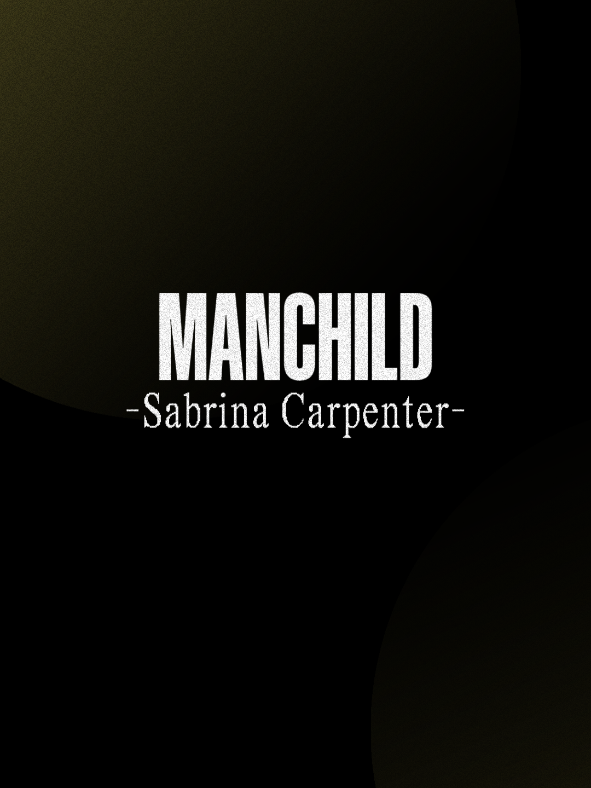 Manchild  #sabrinacarpenter #tipografia #song #lyric 
