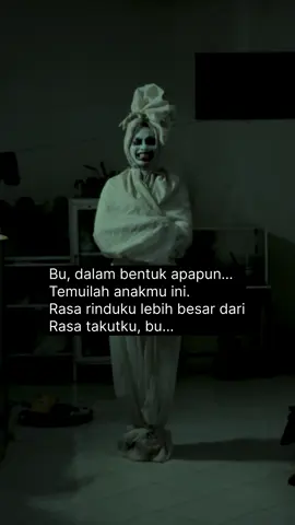 senyaman apapun surga itu, jangan lupakan anakmu ini bu. #pocong  #ibu #kangen #seram #katakata 