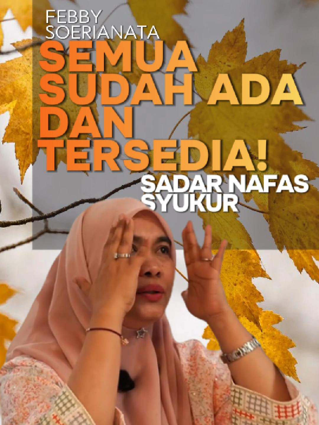 Teh Febby daily routin Sadar Nafas Syukur Mengubah Semuanya #tehfebby #fyp #moneymindset #mindfulness #abundance #fyp