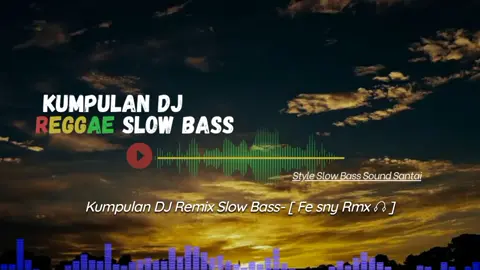 DJ Reggae Slow Bass 🎵 #musikdjremix #soundnyabikincandu #pakai🎧🎧🎧 