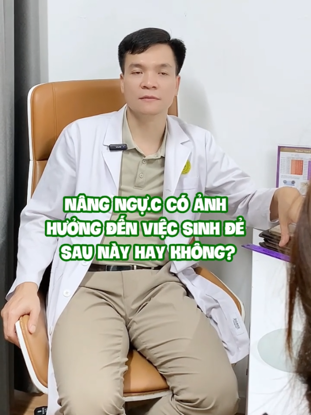 Nâng ngự.c có ảnh hưởng đến việc sinh đẻ sau này hay không? #bacsidaicong #nangnguc #hutmu #lamdep #xuhuong 