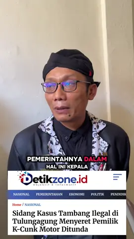 Kcunk tidak hadir di persidangan perdana kerusakan lingkungan hidup akibat adanya tambang ilegal, begini kata kuasa hukum penggugat !!! #FYP #detikzone #tulungagung24jam #kacunkmotor #polisiindonesia🇮🇩 @Mata Netizens 