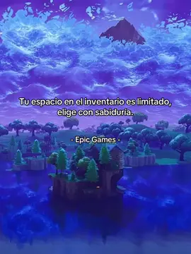 ANTES DE IRTE LEE ESTO⬇️   En Fortnite eso se siente en cada partida: mirar el inventario es como leer un mapa de intenciones. ¿Te quedas con los minis o con la medkits? ¿Construcción o combate? Cada ranura decide cómo afrontar la siguiente tormenta. En la vida ocurre igual. El tiempo, la atención y el afecto son ranuras que no se multiplican. Si las llenas con objetos brillantes pero inútiles (preocupaciones ajenas, relaciones que drenan, hábitos que no suman), te quedas sin espacio para lo que realmente te defiende cuando importa. A veces hay que soltar: dejar un arma elegante porque pesa demasiado, desprenderse de recuerdos que ya no ayudan, renunciar a compromisos que ocupan lugar sin aportar. No es pérdida absoluta; es selección consciente: elegir lo que te permite avanzar más ligero y más fuerte. Y otras veces hay que recoger con mirada clara: conservar aquello que cura, aquello que construye, aquello que te armoniza con tu equipo. No se trata de despreciar lo bello, sino de discernir lo esencial entre el ruido de lo accesorio. La sabiduría del inventario no es acumular, sino priorizar. La victoria (en la isla o en la vida) llega cuando aprendes a llevar lo justo y necesario, y a soltar lo que te impide moverte con libertad. 
