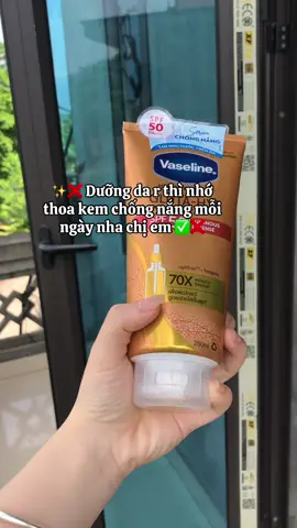 P70:| Ngày thoa 2 lần - 15p trước khi ra ngoài để phát huy hieuqua nhé #vaseline #kemchongnang #hoptaccungunilever #skincare #viral 