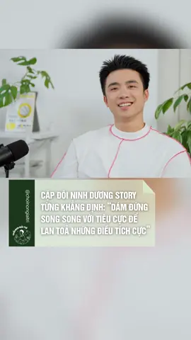 Cặp đôi Ninh Dương Story đã từng khẳng định với truyền thông: “Chúng tôi Ninh và Dương dám đứng song song với tiêu cực để lan toả những điều tích cực” cũng bởi cả hai đã “đủ trưởng thành và tinh thần cũng đủ vững vàng để khi mà nhận những lời tiêu cực, chê bai từ người khác thì có thể tự điều tiết được, không cho nó ảnh hưởng đến công việc và cảm xúc của mình” #choinongiaitri #ninhduongstory #ninhanhbui #nguyentungduong #fanmeeting 
