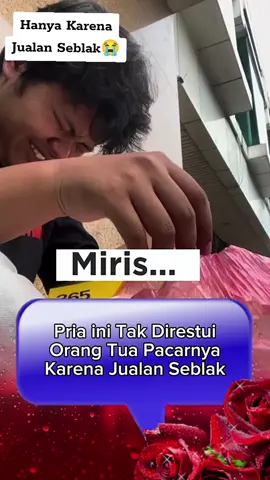 Miris Pria Tak Direstui Orang Tua Pacarnya  Karena Jualan Seblak#fyp 