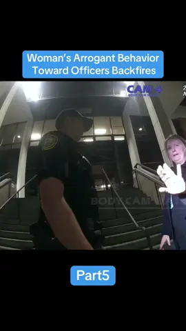 Woman’s Arrogant Behavior Toward Officers Backfires #cops #policeofficer #bodycamcops #bodycam #foryou 