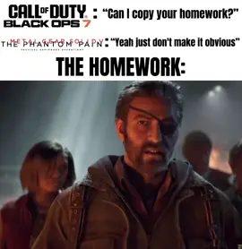 #blackops #blackops7 #bo7 #blackops7zombies #bo7zombies #callofduty #cod #codzombies #callofdutyzombies #blackopszombies #treyarch #metalgearsolid #metalgear #mgs #metalgearsolidv #mgsv #metalgearsolidvthephantompain #mgsvtpp #thephantompain #venomsnake #bigboss #snake #skullface #kojima #hideokojima #konami #copy #homework #real #videogames #meme #dankmemes #codzombiesmemes #metalgearmemes #shitposting #foryou #fypシ 