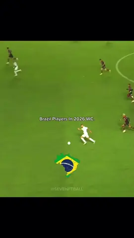 Brazil Players In 2026 WC 🥶 #Brazil #2026 #football #Fyp 