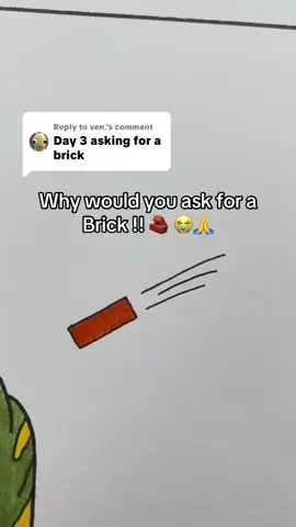 Replying to @ven. Brick 🧱 😭🙏 #brick #random #stickmenvmonsters #drawing 