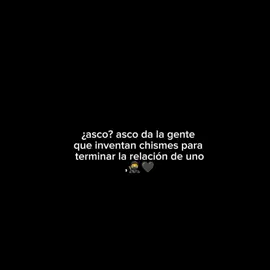 La gente que inventa chisme..🥷🖤#frases #futbol⚽️ #paratiiiiiii #tiktok #relacion 