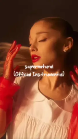 supernatural (Official Instrumental)✨❤️‍🔥#arianagrande #supernatural #eternalsunshine #eternalsunshinetour #arianator 