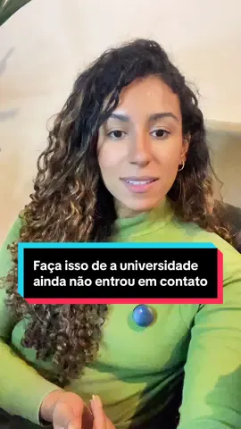 Faça isso se a universidade ainda não entrou em contato com você! #enem #prouni #faculdade #bolsadeestudos #listadeespera