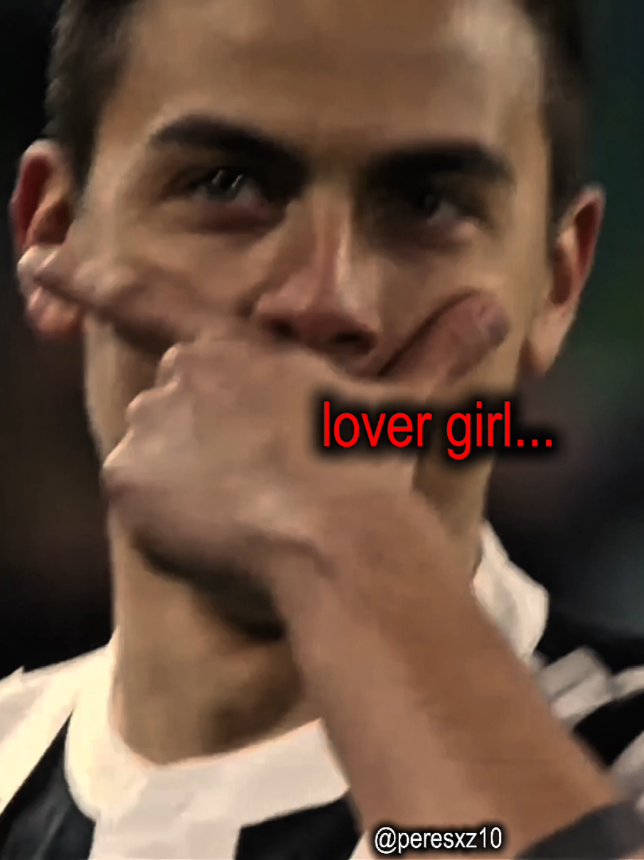 Dybala x Lover Girl #dybala #lovergirl #fyp #footballtiktok #viral 