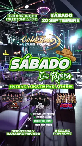 🎶 SÁBADO 20 DE SEPTIEMBRE – GOLD TIME 🔥 3 Orquestas en Escena 💃🕺 🎉 ¡Entrada libre toda la noche en Karaoke Gold Time! 🟡 La Gran Orquesta 🟡 La Naranja Mecánica 🟡 A Banda Sombra 🎤 9 salas privadas de karaoke exclusivas 🎂 Paquete especial de cumpleaños 📍 Av. Suárez Arana 1, 1er Anillo – Santa Cruz 📲 WhatsApp:  ⁨74555128⁩ 🚨 ¡Entrada GRATIS toda la noche! ✨ El sábado se vive mejor en Gold Time ✨ ##GoldTimeSábado##3OrquestasEnVivo##EntradaLibre##SantaCruzNoche