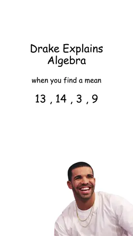 Mean medium mode 🎤 ❗️🙂‍↔️ #drake #math 