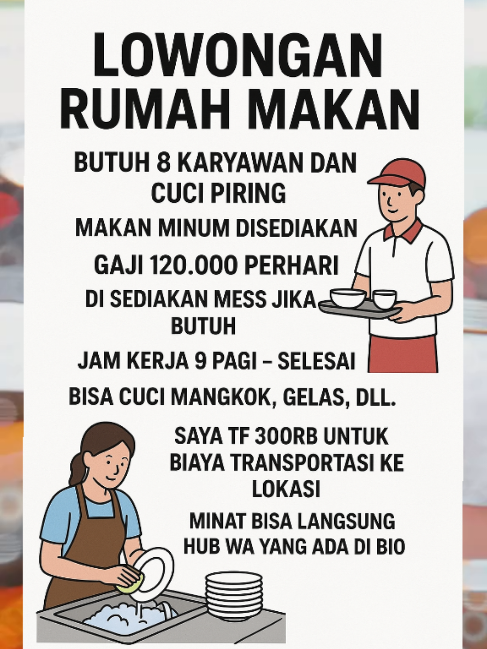 Lowongan kerja di Rumah Makan! Dibutuhkan 8 karyawan dan cuci piring. Makan minum disediakan, gaji Rp120.000 per hari, mess juga tersedia. Jam kerja mulai jam 9 pagi sampai selesai. Jika berminat, langsung hubungi WA yang ada di bio. #LowonganKerja #LowonganRumahMakan #KerjaSegera #ButuhKaryawan #KerjaHarian     