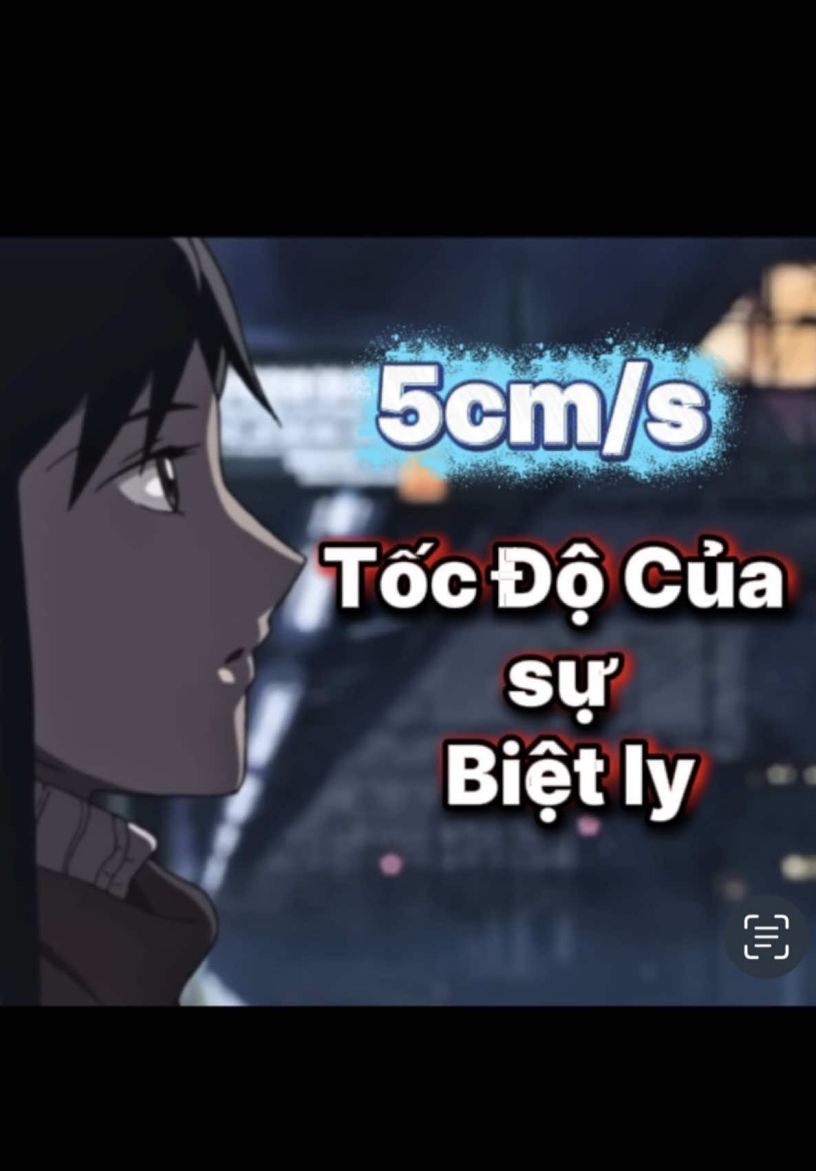 5cm/s : Vận tốc của sự biệt ly.                    #5cmpersecond #edit #yourname 