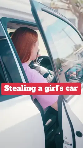 Stealing a girl’s car