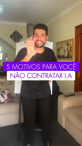 5 Motivos para NAO contratar Inteligência artificial 