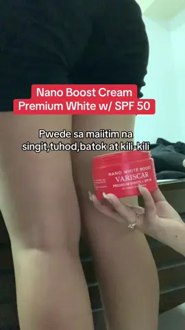 Nano Boost Cream Premium White w/ SPF 50 #skinwhitening #whiteningcream #variscar #fyp #viral  