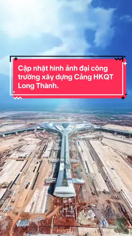 Cập nhật hình ảnh đại công trường xây dựng Cảng HKQT Long Thành. Rất nhiều hạng mục đã thành hình ngày càng rõ nét rồi cả nhà ơi 🥰#nhatkycongtrinh #sanbaylongthanh #tiktokviral #xuhuongtiktok #trending 