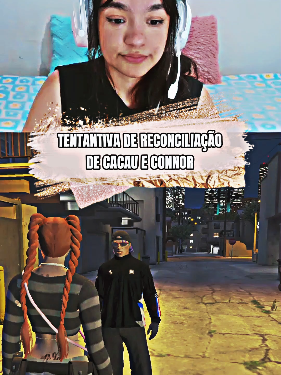 TENTANTIVA DE RECONCILIAÇÃO DE CACAU E CONNOR #belikedits #clip #edit #loud_coringa #cacau #cacaurp #connor #bahh_xavier