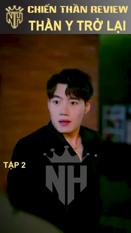 Thần Y Trở Lại Tập 2#reviewphim #reviewphimhay #phimhaymoingay #xuhuong 