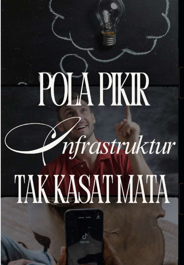pola pikir adalah infastruktur tak kasat mata