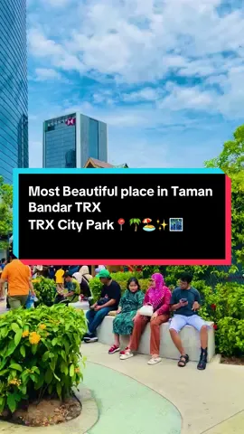 Most Beautiful place in Taman Bandar TRX TRX City Park📍🌴🏖️✨🌃  (✨Zon / Zones✨) Ruang Ceria Play Space Plaza Harmoni Harmony Plaza Laman Sinaran Sunlight Plaza Laman Acara Events Lawn Denai Rimba Forest Walk Laman Ilham Inspiration Garden Laman Damai Serenity Garden (✨Destinasi / Destinations✨) Balai Polis Police Station Pusat Informasi Information Centre Plaza MRT MRT Plaza (✨Kemudahan / Facilities✨) Surau Prayer Room Tandas Awam Toilet Bilik Keluarga Family Room Lif Lift Ruang Ceria Play Space #traveller_adnan #travelmalaysia #beautifullview #bukitbintang #kltraveller @TikTok @TikTok Malaysia 