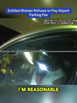 Entitled Woman Refuses to Pay Airport Parking Fee #cops #copsoftiktok 