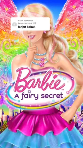 Membalas @kamu.nanyakk_123 last part  pantngin terus akunnya untuk live ya guyss #barbie #BarbieMovie #barbiefairysecret #fyp #xybca 
