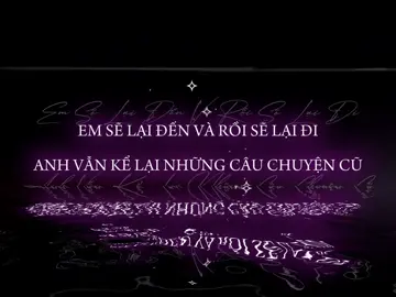 Em sẽ lại đến và rồi sẽ lại đi anh vẫn kể lại những câu chuyện cũ… #nhachaymoingay #10ngannam #heal_0210 