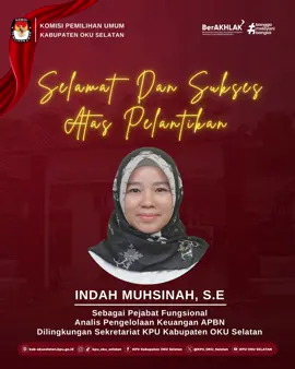 #TemanPemilih Selamat dan Sukses atas pelantikan ibu Indah Muhsinah sebagai Perjabat Fungsional Analis Pengelolaan Keuangan APBN Dilingkungan Sekretariat KPU Kabupaten OKU Selatan. Semoga selalu diberikan kemudahan, kesuksesan dalam menjalankan amanah. #kpumelayani 
