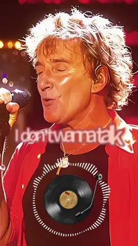 Rod Stewart- Don't Want To Talk About It #rodstewar#rodstewart#reachingfortheinfiniteheart#bonnietyler#tradução         