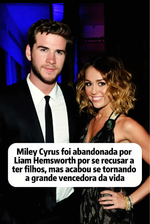Miley Cyrus foi abandonada por Liam Hemsworth por se recusar a ter filhos, mas acabou se tornando a grande vencedora da vida. #brasil🇧🇷 #celebrity #entertainment #foryour #star 