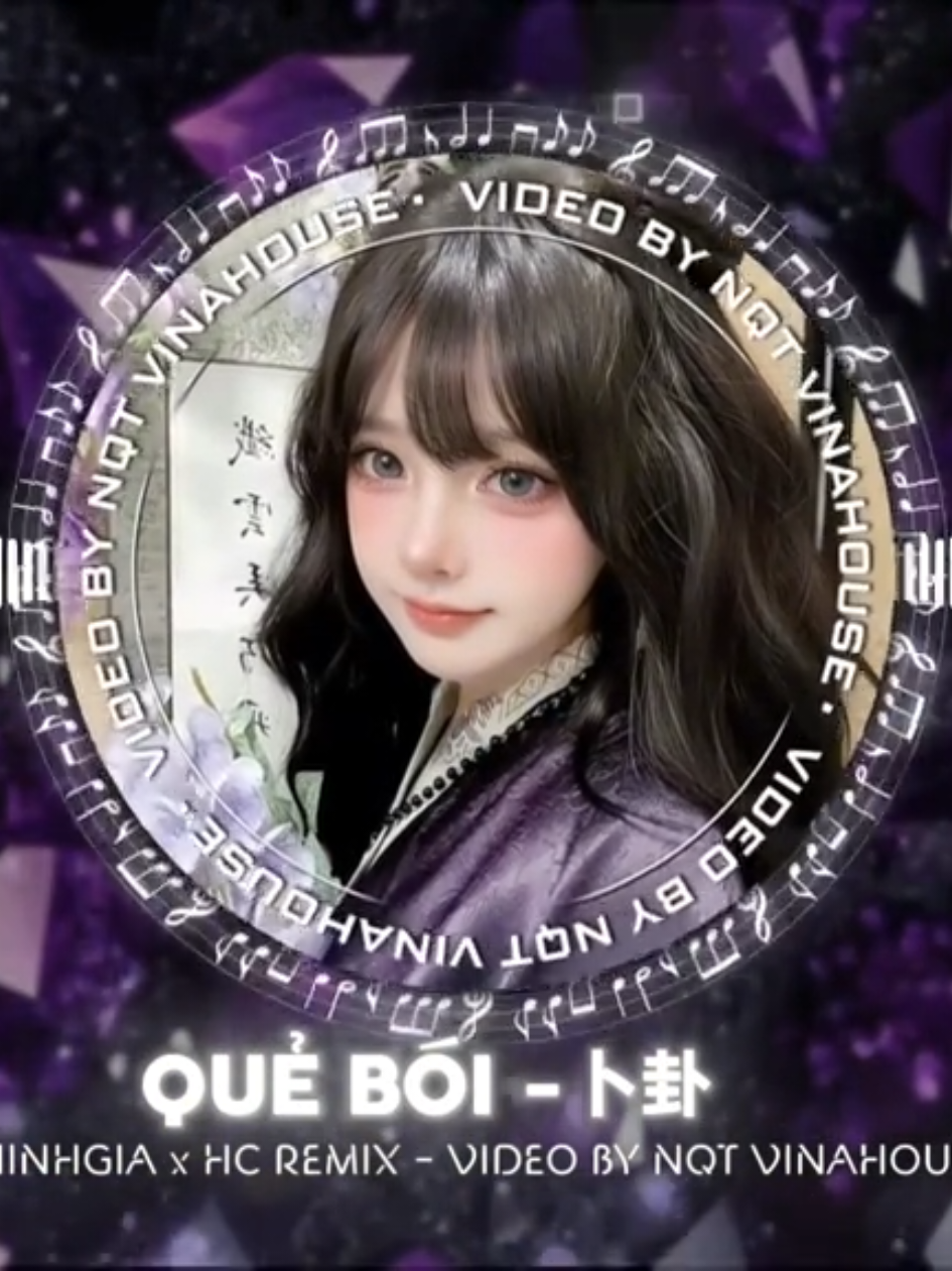 Quẻ Bói - 卜卦 (ThinhGia x HC Remix) - Nhạc Trung Remix Hot Trend TikTok - NQT Vinahouse  #queboi #卜卦 #thinhgiaremix #hcremix #nqtvinahouse 