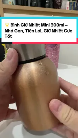 🌟 Bình Giữ Nhiệt Mini 300ml – Nhỏ Gọn, Tiện Lợi, Giữ Nhiệt Cực Tốt ✨ Dung tích 300ml – vừa đủ cho cà phê, trà hay nước uống hàng ngày. ✨ Giữ nóng/lạnh 6–8 giờ, luôn đảm bảo đồ uống ở nhiệt độ lý tưởng. ✨ Thiết kế nhỏ gọn, dễ bỏ túi xách, balo – tiện mang đi học, đi làm, du lịch. ✨ Chất liệu inox 304 cao cấp – bền đẹp, an toàn, chống gỉ sét. ✨ Nắp xoay kín chống tràn, dễ cầm nắm – màu sắc sang trọng, nhiều lựa chọn. 👉 Phụ kiện xinh xắn – đồng hành mọi lúc mọi nơi! #BinhGiuNhiet #DoDungTienLoi #GiuNhietTot #GiaDungThongMinh #KiemTienTikTok 