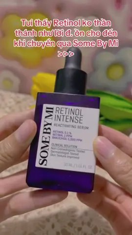 Chân ái cho mấy bà tập tành bắt đầu với Retinol đây #skincareroutine #lamdepkhongkho 