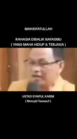#rahasiadibaliknafas #makrifatullah #ustadsyaifulkarim