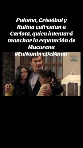 Paloma, Cristóbal y Rufina enfrentan a Carlota, quien intentará manchar la reputación de Macarena #EnNombreDelAmor #LeticiaCalderon #ArturoPeniche #AllizonLozz #TelevisaNovelas 