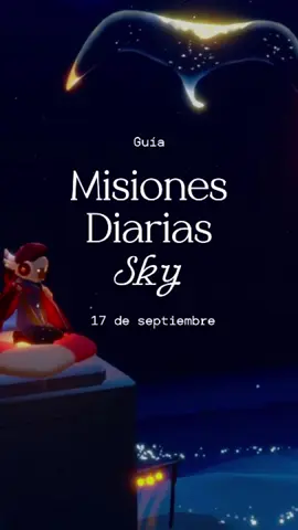 Misiones diarias Sky Niños de la Luz HOY 17 de septiembre + TICKETS + Pasteles + Velas de Temporada 🎮 SKY COTL – 17 de septiembre 📍 Misiones: Valle 🎂 Pasteles: Páramo 💥 Fragmentos: Hoy no hay fragmentos ¡No olvides los tickets del evento! 🔥   En este video te muestro todas las ubicaciones y cómo completar rápido las misiones para que no pierdas tiempo. 🕯✨   Dale like si te ayudó y comparte #SkyNiñosDeLaLuz #SkyCOTL #MisionesSky #SkyTips #SkyHoy #VelasdeTemporada #FragmentosSky #DíasDeLuzSolar
