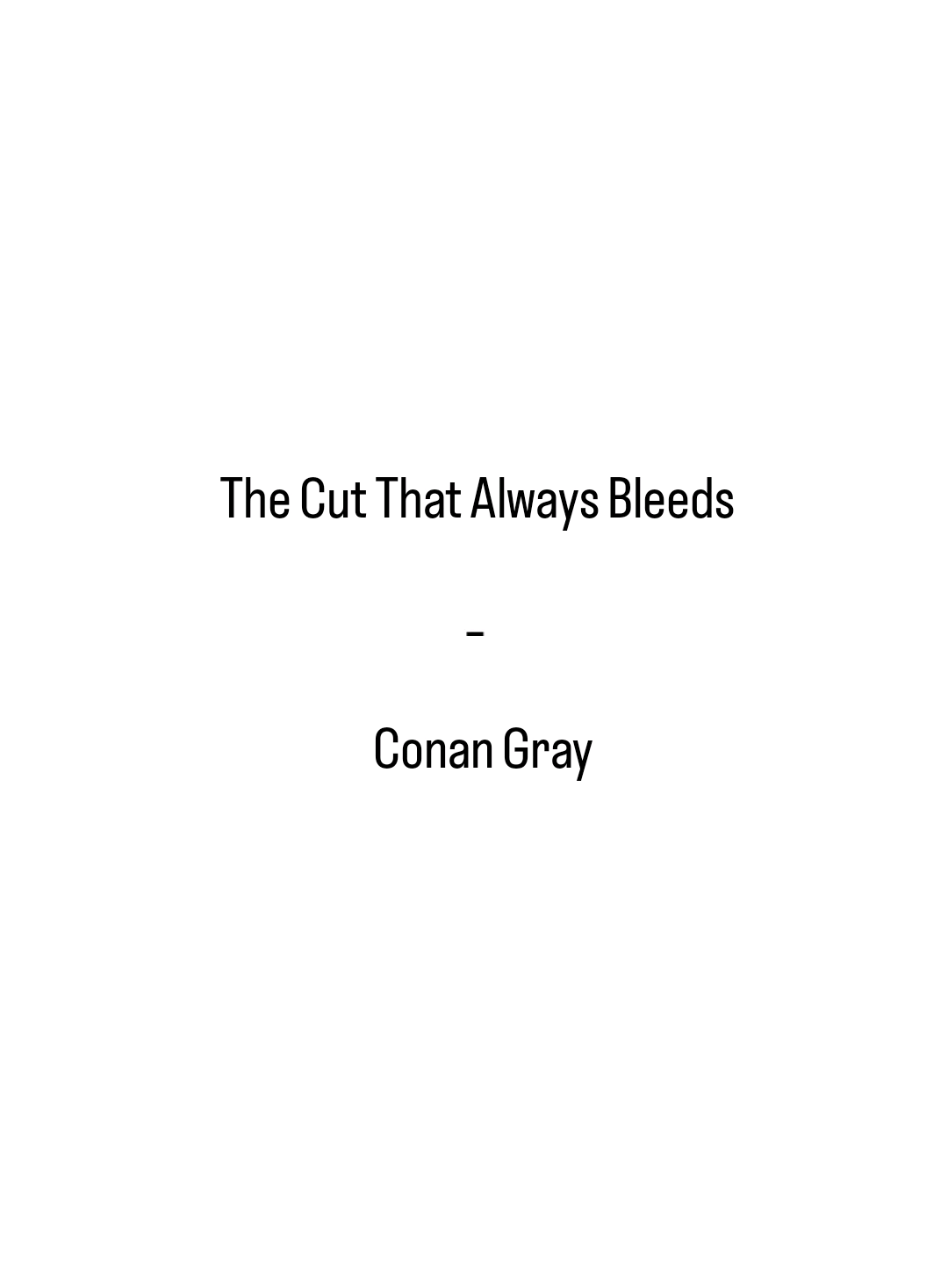 #foryou #explore #fyp #thecutthatalwaysbleeds #conangray 