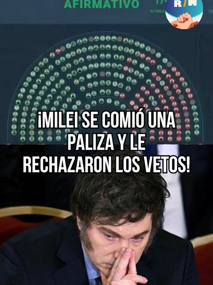 ¡EL CONGRESO LE RECHAZÓ LOS VETOS A MILEI!